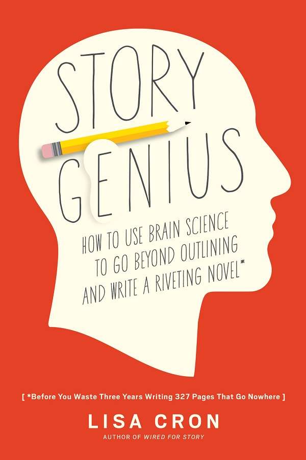 《故事天才：如何运用脑科学超越概述和写一本引人入胜的小说》原名《Story Genius: How to Use Brain Science to Go Beyond Outlining and Write a Riveting Novel》【文字版_PDF电子书_下载】