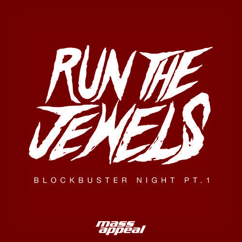 Blockbuster Night Part 1Run the Jewels歌词翻译 知乎