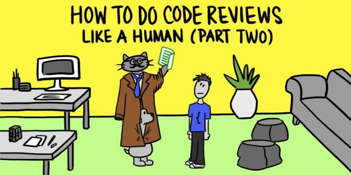 【译】如何用人类的方式进行 Code Review（二）