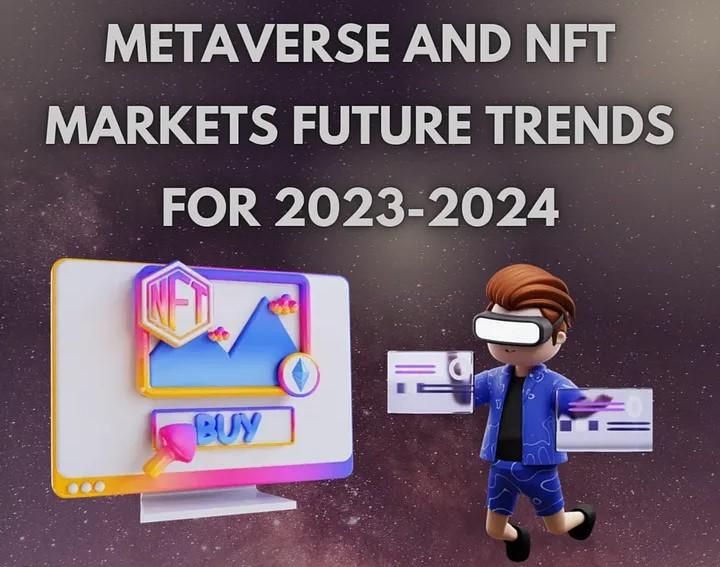 Metaverse 和 NFT 市场 20232024 年的趋势 知乎