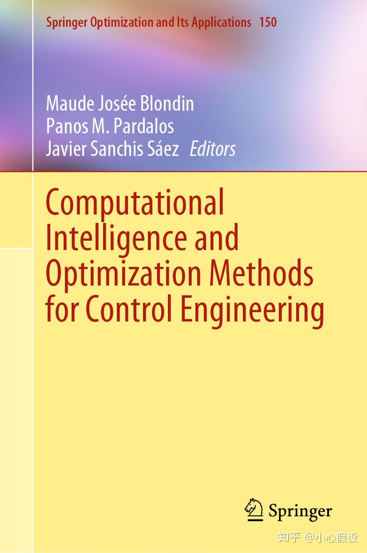 推荐一本书："Computational Intelligence and Optimization Methods for Control ...