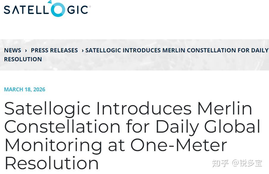 Satellogic 推出 Merlin，1米分辨率每日全球 - 知乎