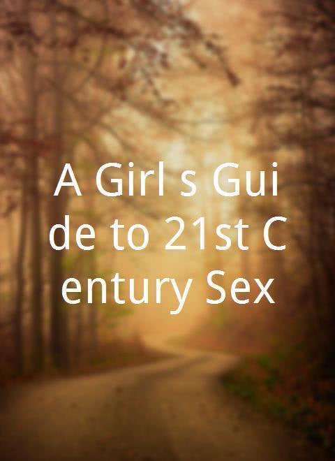 A Girl`s Guide To 21st Century Sex 知乎 3545